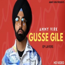Gusse Gile Ammy Virk Punjabi Full Mp3 Song Download.mp3