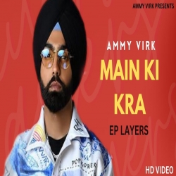Main Ki Kra Mp3 Download Ammy Virk PagalWorld.mp3