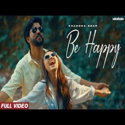 Be Happy Chandra Brar Latest Punjabi Song Download.mp3