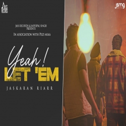 Yeah Let EM Mp3 Download Jaskaran Riarr.mp3