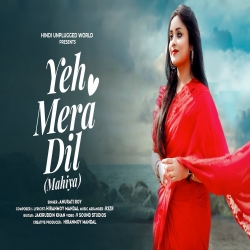 Yeh Mera Dil Mahiya - Anurati Roy Full Mp3 Song Download.mp3