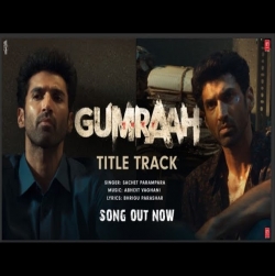 Gumraah - Title Track Full Mp3 Song Download.mp3