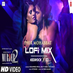 Phir Mohabbat LoFi Mix Kedrock  SD Style.mp3