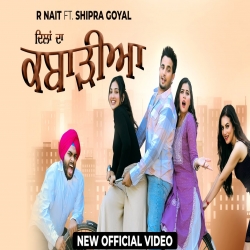 Dilan Da Kabarhiya R Nait, Shipra Goyal Mp3 Download.mp3