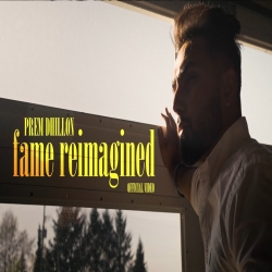 Fame Reimagined Prem Dhillon Mp3 Song Download.mp3