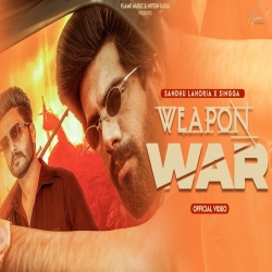 Weapon War Sandhu Lahoria, Singga Full Mp3 Song Download.mp3