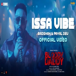 Issa Vibe (Bloody Daddy) Badshah, Payal Dev Mp3 Song Download.mp3