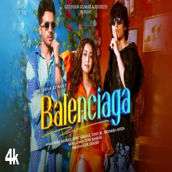 Balenciaga Neha Kakkar, Tony Kakkar Mp3 Song Download.mp3