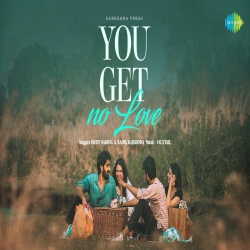You Get No Love Swati Marwal, Rahul Rajkhowa.mp3