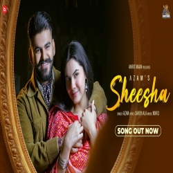 Sheesha Azam Mp3 Song Download.mp3