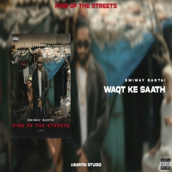 Waqt Ke Saath-Interlude Emiway Bantai Mp3 Download.mp3