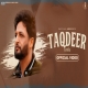 Taqdeer Sajjan Adeeb Mp3 Song Download