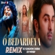 O Bedardeya Mashup - DJ Shadow Dubai x DJ Parsh