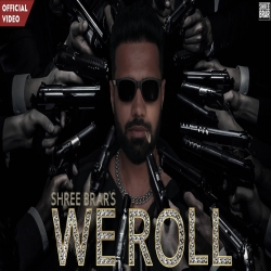 We Roll Shree Brar.mp3
