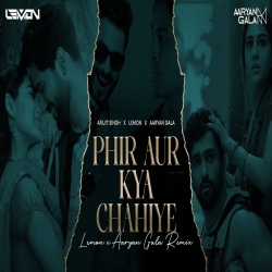 Phir Aur Kya Chahiye - Dj Lemon X Dj Aaryan Gala.mp3
