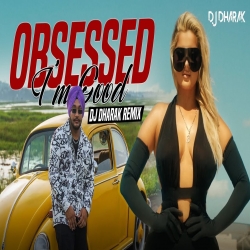Obsessed x I m Good Remix DJ Dharak.mp3
