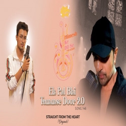 Ek Pal Bhi Tummse Door 2.0 Rishi Singh.mp3