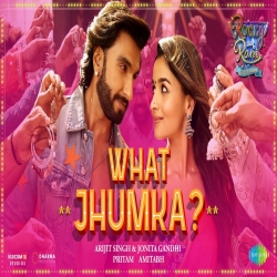 What Jhumka (Rocky Aur Rani Kii Prem Kahaani) Arijit Singh, Jonita Gandhi.mp3