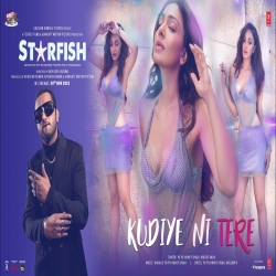 Kudiye Ni Tere (Starfish) Yo Yo Honey Singh, Harjot Kaur.mp3