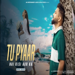 Tu Pyaar Hai Kisi Aur Ka (Reprise Version) Cover By Ashwani Machal.mp3