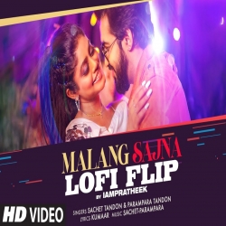 Malang Sajna (Lofi Flip) Sachet Tandon, Parampara Tandon.mp3