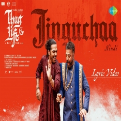 Jinguchaa (Thug Life) Sukhwinder Singh, Ronkini Gupta, Aashima Mahajan, Vaishali Samant.mp3