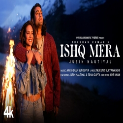 Ishq Mera Song - Jubin Nautiyal.mp3